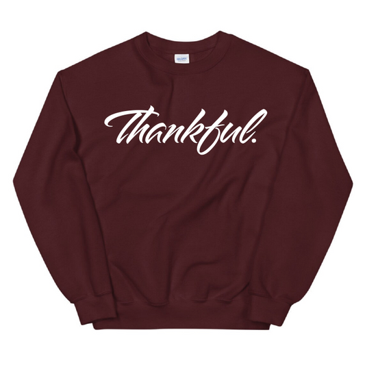 Thankful. Unisex Long Sleeve Sweatshirt