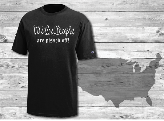 We The People are pissed off! Champion Mens Classic Tee