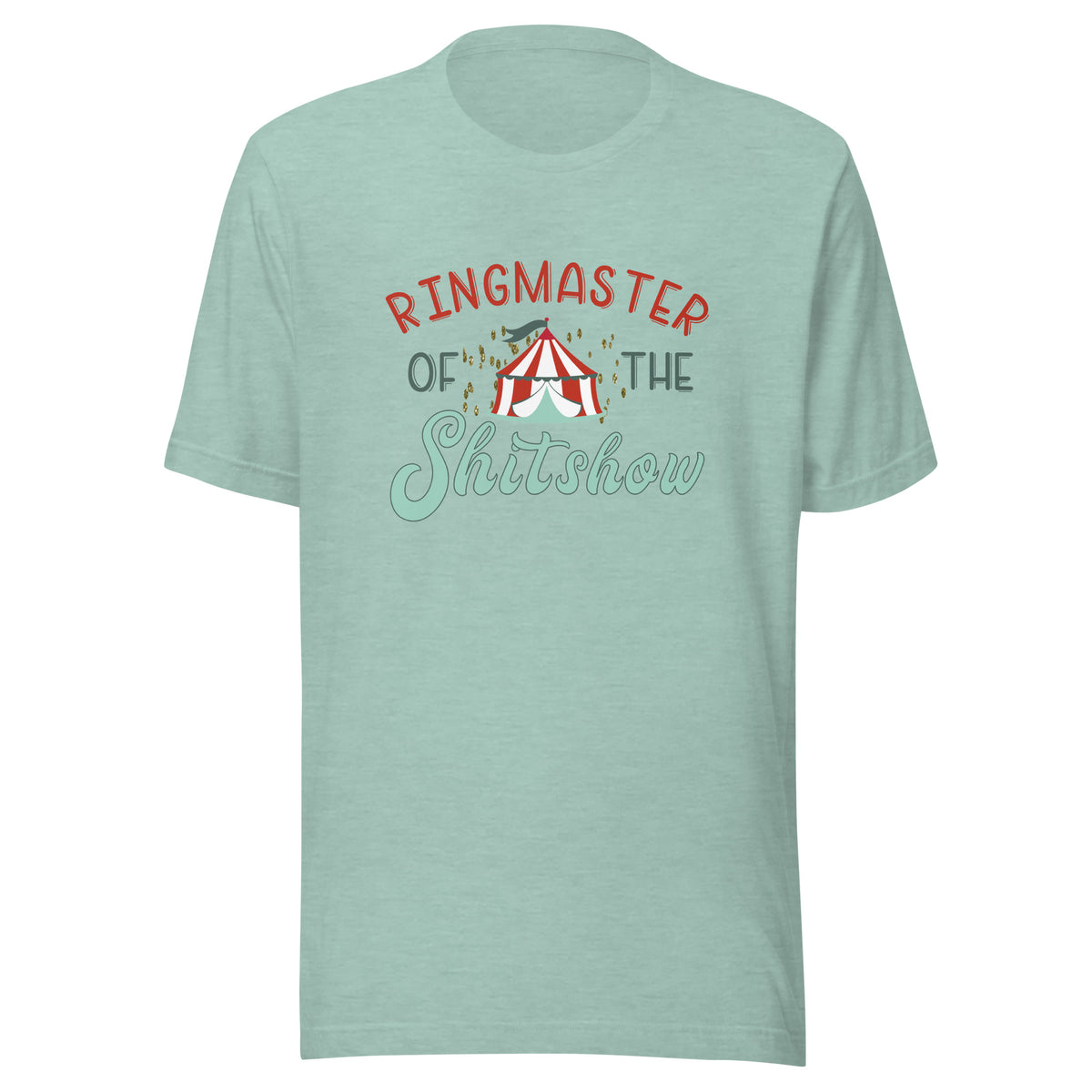 Ringmaster Of The Sh*tshow Bella Canvas 3001 Tee in Heather Prism Dusty Blue