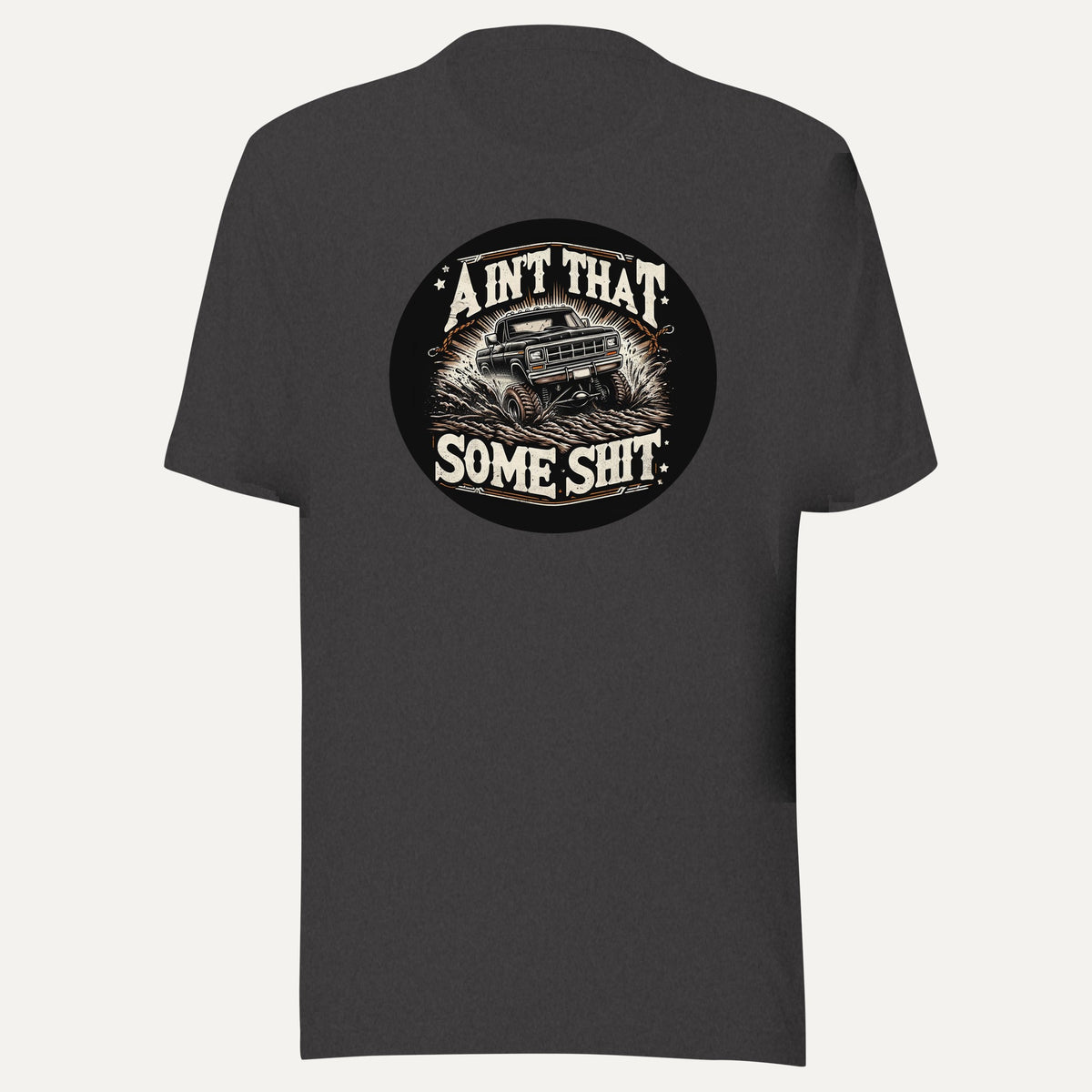 Ain't That Some Sh*t Muddin' Short Sleeve Tee in Dark Grey Heather, front view