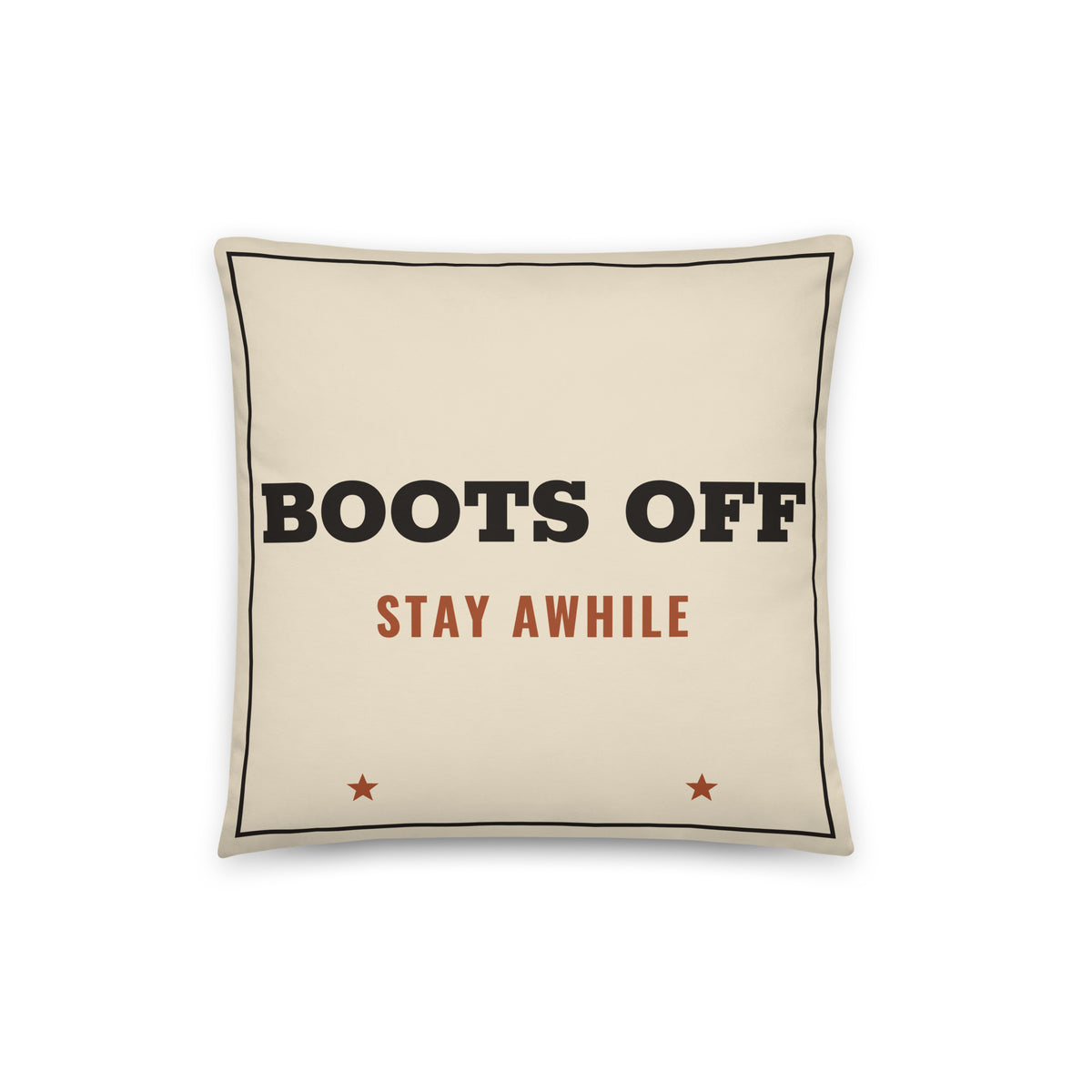 Boots Off Stay Awhile Throw Pillow in 16″×16″, front view