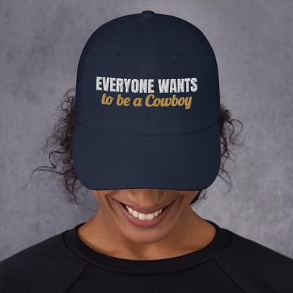 Everyone Wants To Be A Cowboy Embroidered Dad Hat in Navy, front view