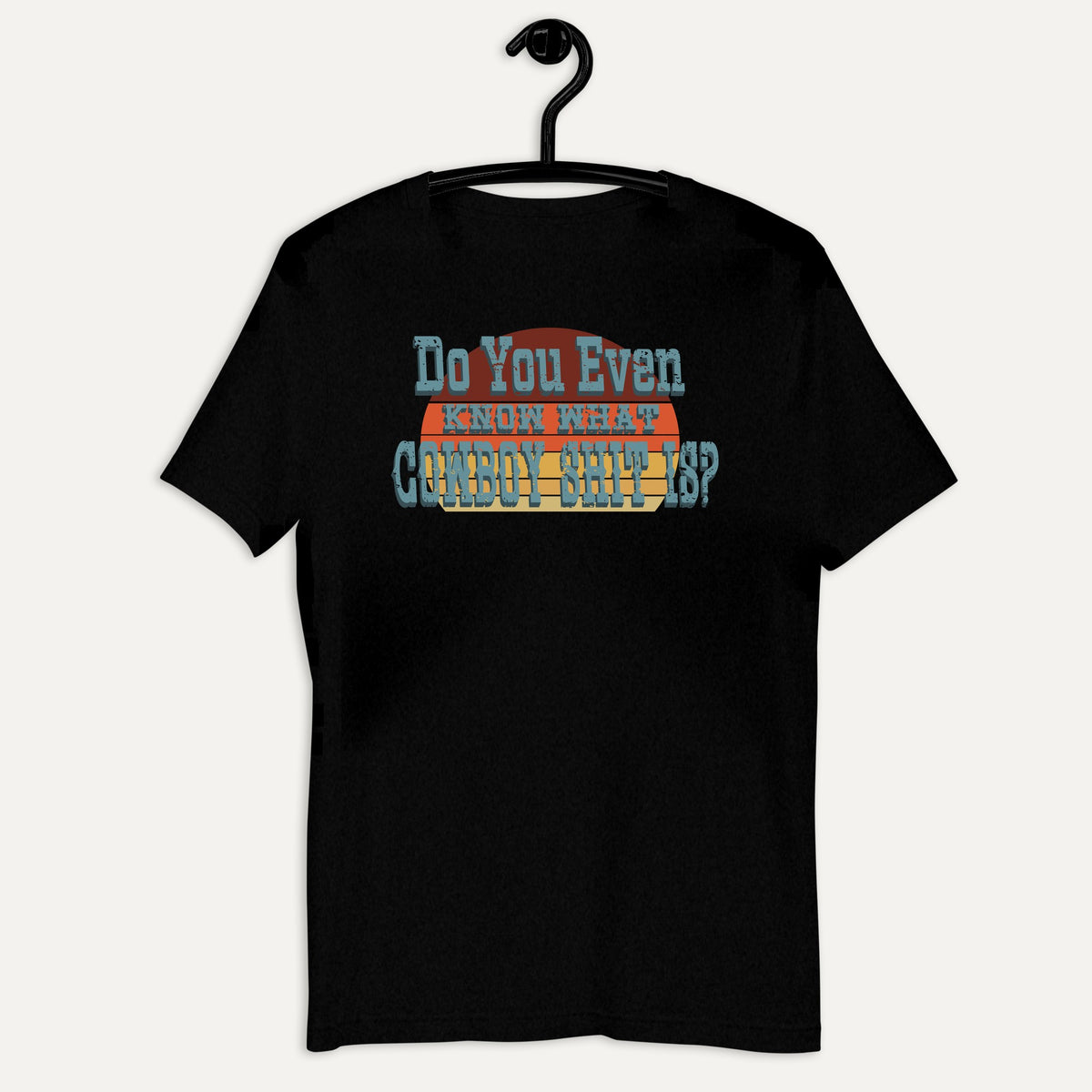 Do You Even Know What Cowboy Sh*t Is? Short Sleeve Tee in Black Heather, on hanger