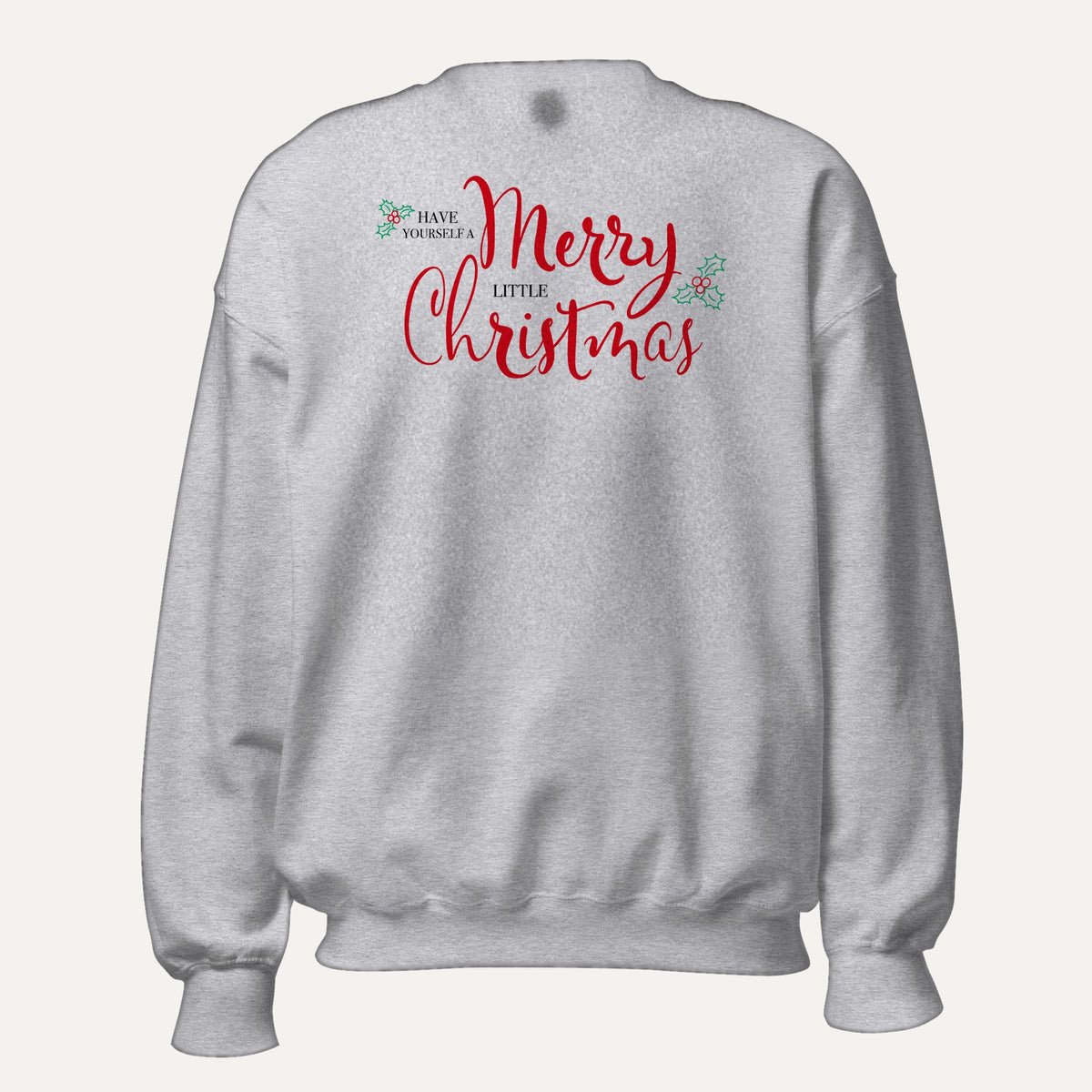 Have Yourself A Merry Little Christmas Holly Berry Unisex Long Sleeve Sweatshirt in Sport Grey, front view