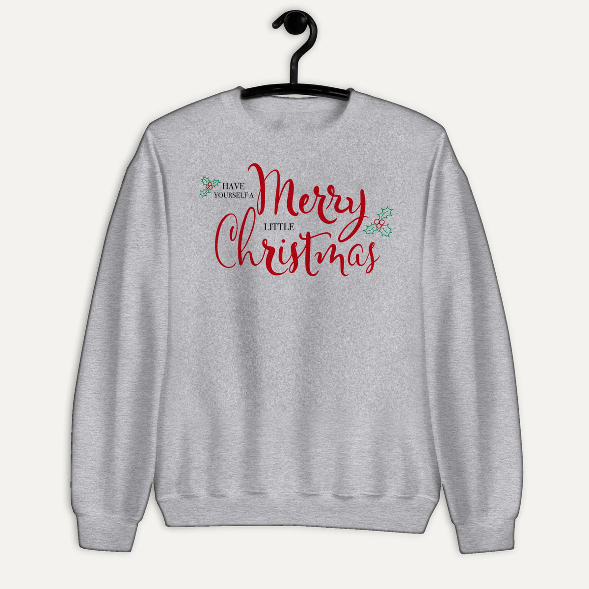 Have Yourself A Merry Little Christmas Holly Berry Unisex Long Sleeve Sweatshirt in Sport Grey, on hanger