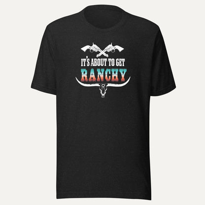 It's About To Get Ranchy Short Sleeve Tee in Black Heather, front view