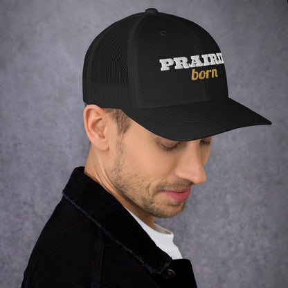 Prairie Born Embroidered Trucker Hat in Black, right front view
