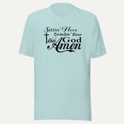 Sittin Here Drinkin Beer Talking God Amen Short Sleeve Tee in Heather Prism Ice Blue, front view