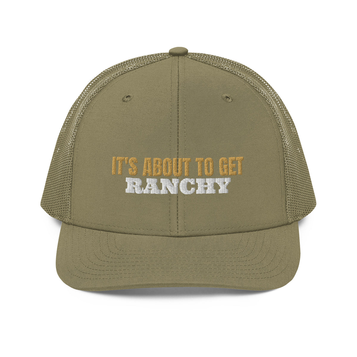 It's About To Get Ranchy Embroidered Trucker Hat in Loden, front view