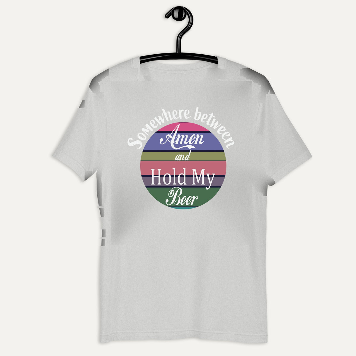 Somewhere Between Amen And Hold My Beer Short Sleeve Tee in Athletic Heather, on hanger
