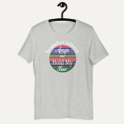 Somewhere Between Amen And Hold My Beer Short Sleeve Tee in Athletic Heather, on hanger