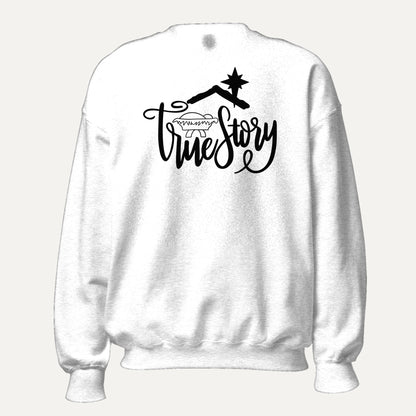 True Story Unisex Long Sleeve Sweatshirt in White, front view