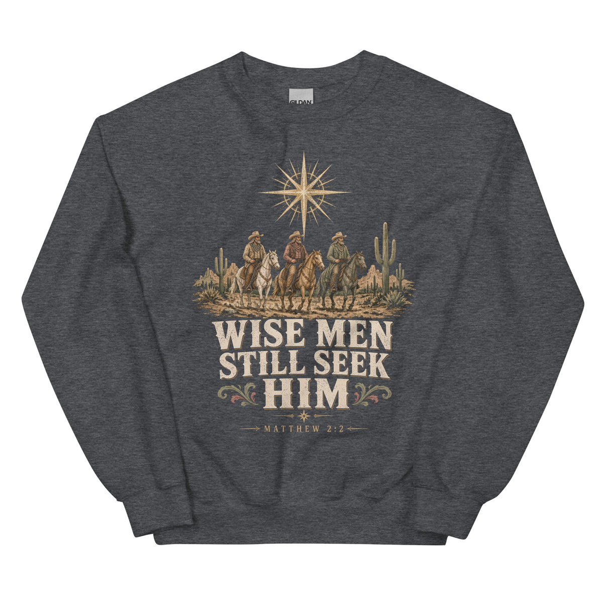 Wise Men Still Seek Him cowboy Christmas crewneck sweatshirt in Dark Heather, front