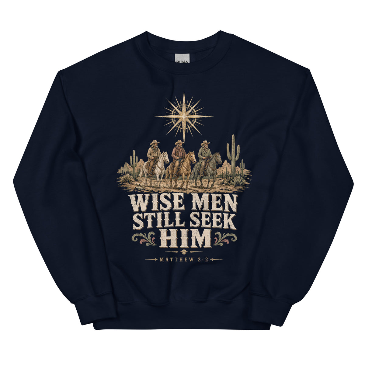 Wise Men Still Seek Him cowboy Christmas crewneck sweatshirt in Navy, front