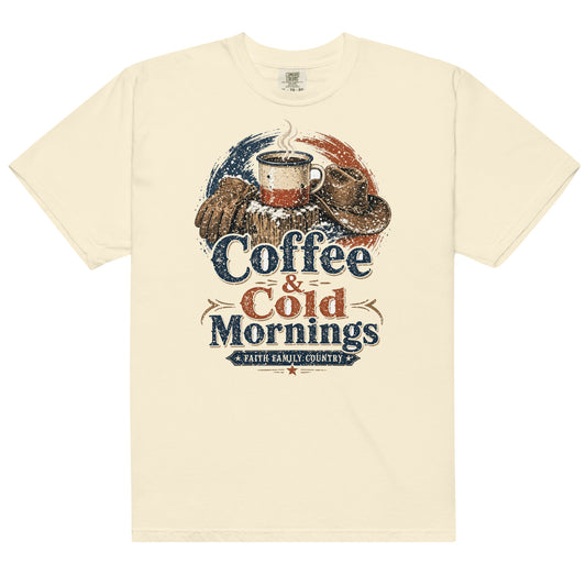 Coffee & Cold Mornings Faith Family Country Comfort Colors tee in Ivory, front