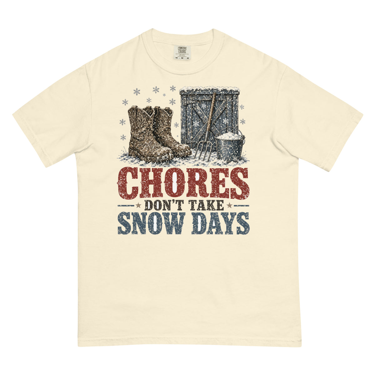 Chores Don't Take Snow Days Comfort Colors tee in Ivory, front