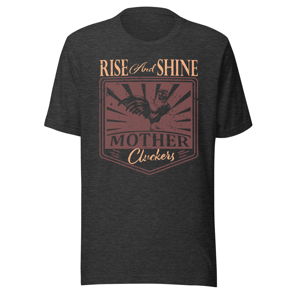 Rise And Shine Mother Cluckers Short Sleeve Tee in Dark Grey Heather, front view
