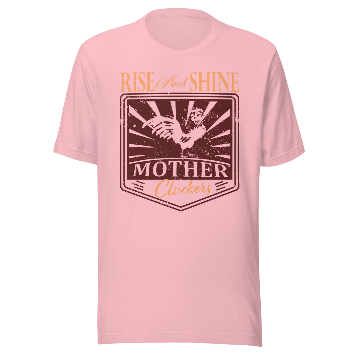 Rise And Shine Mother Cluckers Short Sleeve Tee in Pink, front view