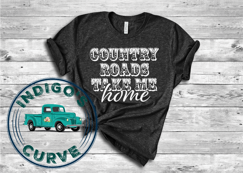 Country Roads Take Me Home Bella Canvas 3001 Tee