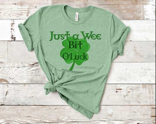 Just a Wee Bit O'Luck Short Sleeve Tee